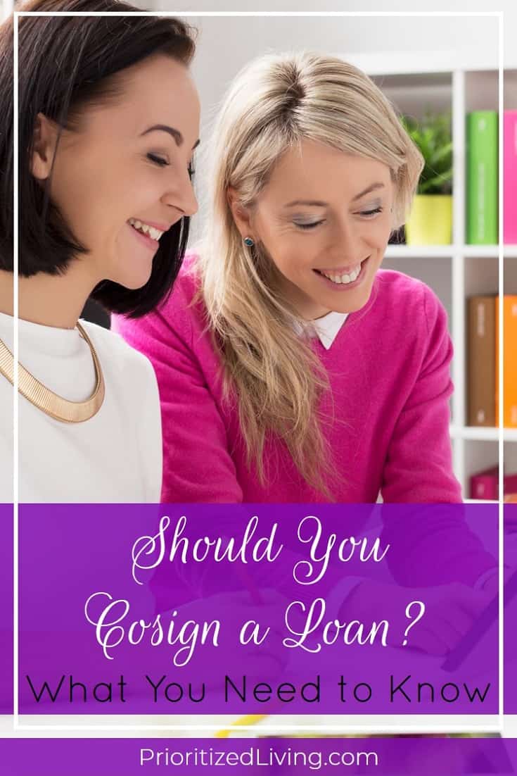 Co-signing a loan can saddle you with some surprising consequences. Here are some things to consider before you agree to lend a hand. | Should You Cosign a Loan? What You Need to Know | Prioritized Living