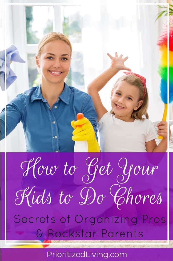 Tired of nagging your kids (and husband!) to clean up? Here are the top tips of organizing pros and inspiring parents who know how to get kids to do chores. | How to Get Your Kids to Do Chores: Secrets of Organizing Pros & Rockstar Parents | Prioritized Living