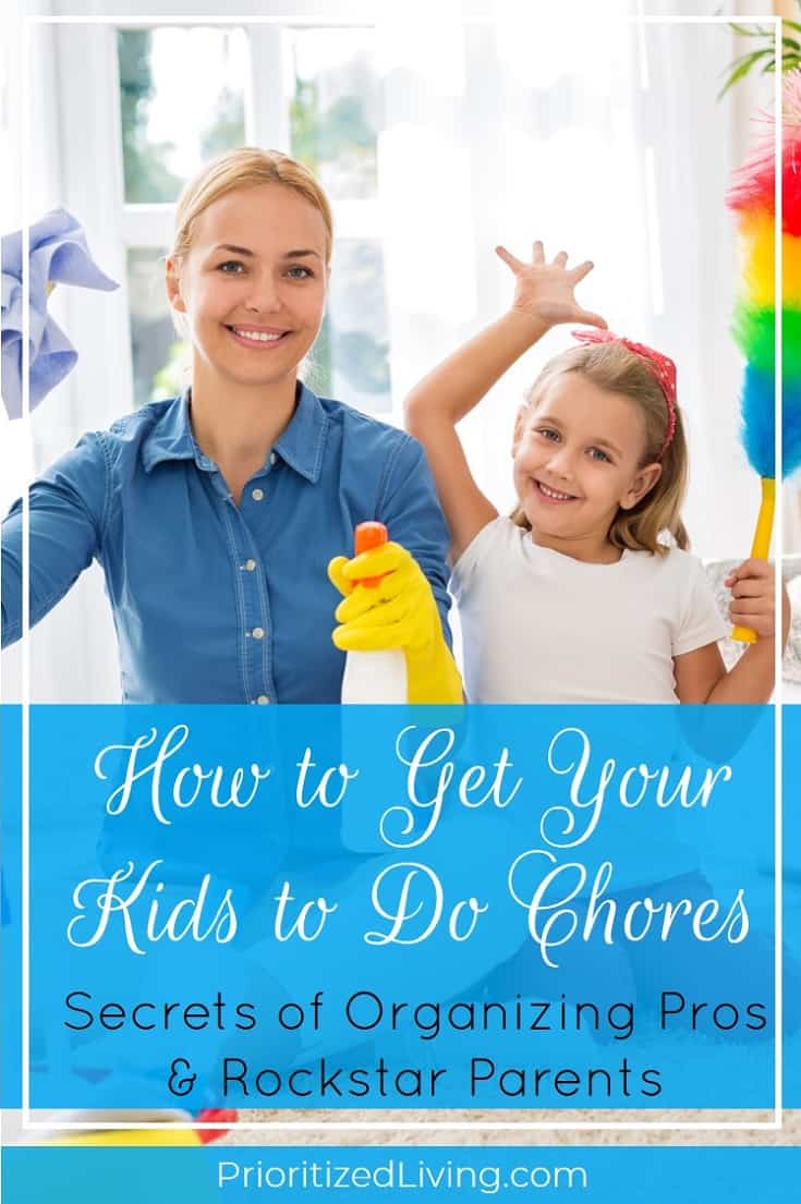 Tired of nagging your kids (and husband!) to clean up? Here are the top tips of organizing pros and inspiring parents who know how to get kids to do chores. | How to Get Your Kids to Do Chores: Secrets of Organizing Pros & Rockstar Parents | Prioritized Living