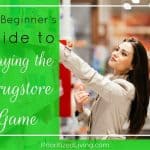 The Beginner’s Guide to Playing the Drugstore Game