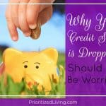 Why Your Credit Score Is Dropping: Should You Be Worried?