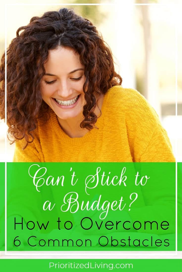 You WANT to stick to a budget, but you keep falling off the wagon. What can you do? Get ready to diagnose (and fix!) exactly what's tripping up your budget. | Can't Stick to a Budget? How to Overcome 6 Common Obstacles | Prioritized Living