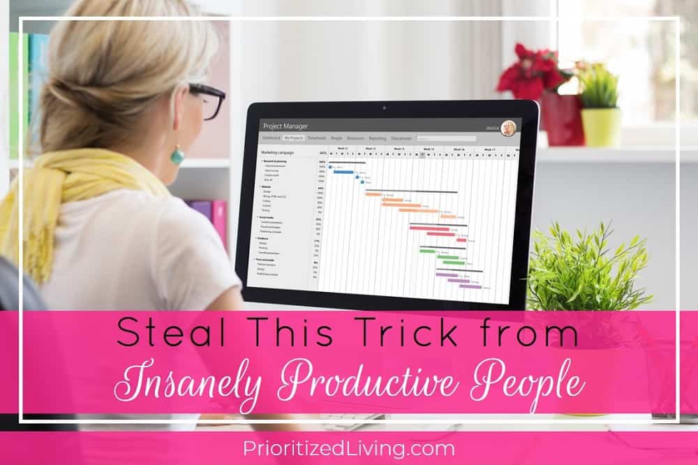 Steal This Trick from Insanely Productive People