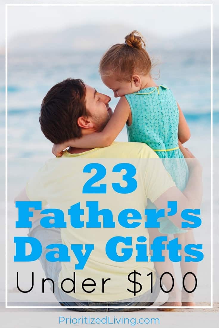 Looking for Father's Day gifts on a budget? These 23 ideas under $100 are perfect presents for that special dad from kids, a wife, or grandchildren! | 23 Father's Day Gifts Under $100 | Prioritized Living