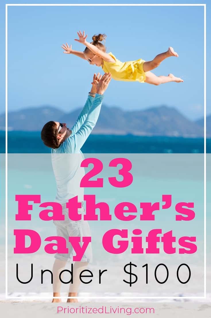 Looking for Father's Day gifts on a budget? These 23 ideas under $100 are perfect presents for that special dad from kids, a wife, or grandchildren! | 23 Father's Day Gifts Under $100 | Prioritized Living