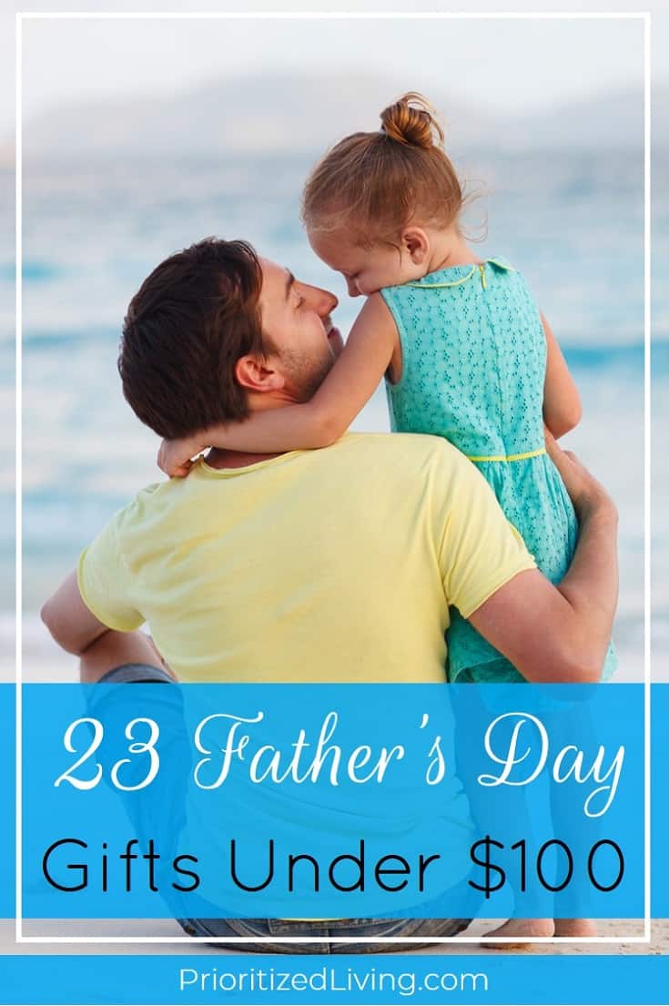 Looking for Father's Day gifts on a budget? These 23 ideas under $100 are perfect presents for that special dad from kids, a wife, or grandchildren! | 23 Father's Day Gifts Under $100 | Prioritized Living
