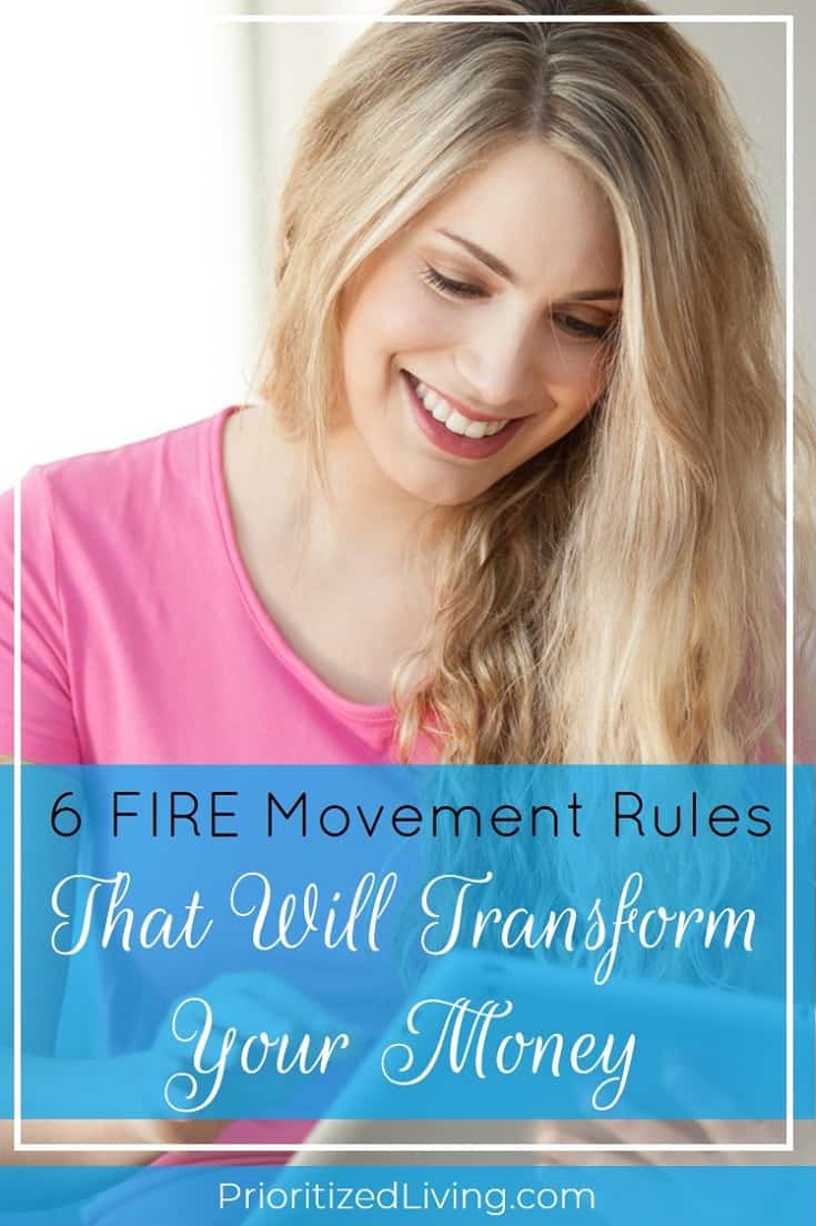 Grow your money, plan for retirement, and reach your financial goals. Even if you're not a FIRE follower, you can definitely employ these 6 rules. | 6 FIRE Movement Rules That Will Transform Your Money | Prioritized Living