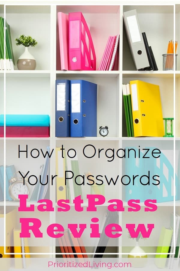 Looking for a password manager to help you organize your login credentials once and for all? Learn how to do that (and more!) in my LastPass review. | How to Organize Your Passwords: My LastPass Review | Prioritized Living