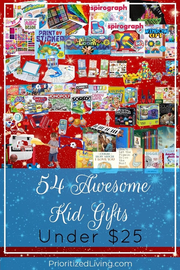 Looking for awesome AND inexpensive gift ideas for the kids in your life? There's something for everybody in this list! Grab these super fun presents that won't break your budget. For less than $25, you'll be armed with gifts that will delight those little ones! | 54 Awesome Kid Gifts Under $25 | Prioritized Living