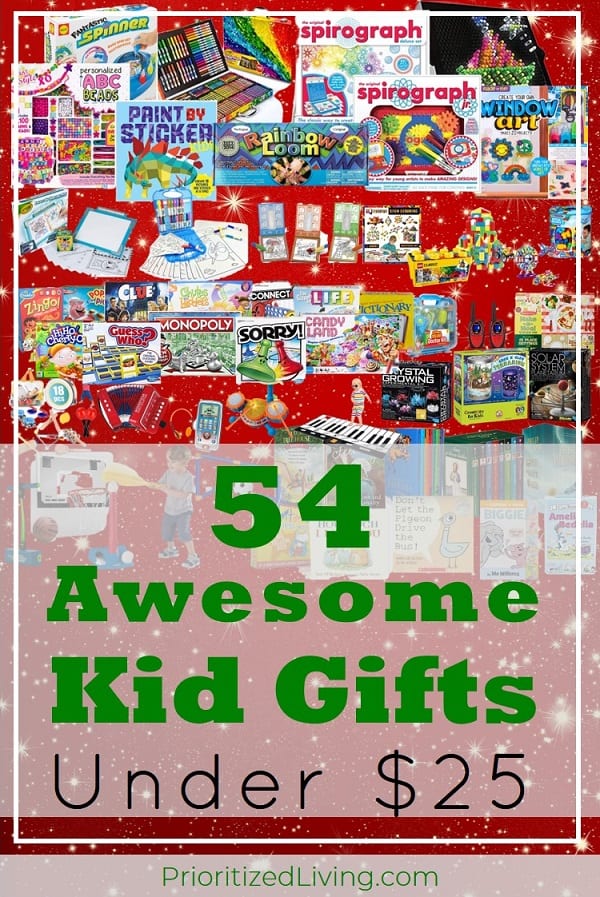 Looking for awesome AND inexpensive gift ideas for the kids in your life? There's something for everybody in this list! Grab these super fun presents that won't break your budget. For less than $25, you'll be armed with gifts that will delight those little ones! | 54 Awesome Kid Gifts Under $25 | Prioritized Living