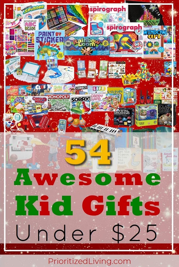 https://www.prioritizedliving.com/wp-content/uploads/2019/11/54-Awesome-Kid-Gifts-Under-25-Dollars-Pin-4.jpg