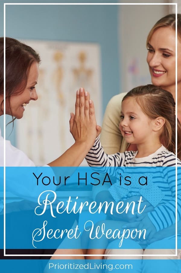 You're already saving for retirement with an IRA or 401(k). But an HSA is a secret weapon that takes your savings plan to a new level with unique benefits! | Your HSA is Actually a Retirement Secret Weapon | Prioritized Living