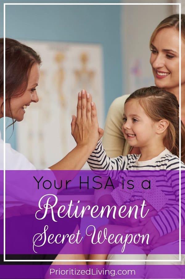 You're already saving for retirement with an IRA or 401(k). But an HSA is a secret weapon that takes your savings plan to a new level with unique benefits! | Your HSA is Actually a Retirement Secret Weapon | Prioritized Living