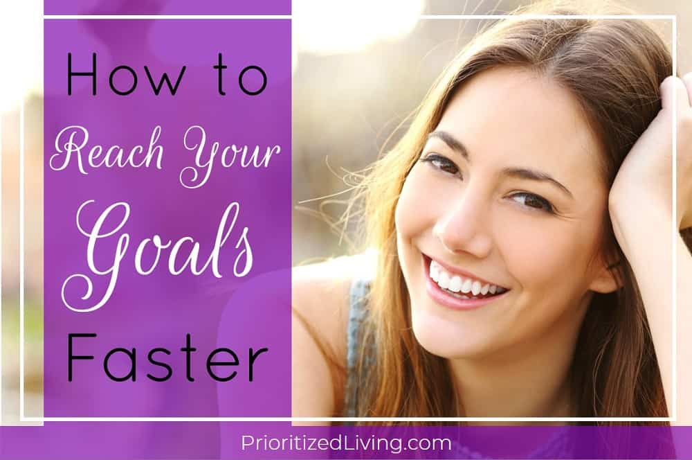 How to Reach Your Goals Faster