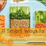 11 Smart Ways to Organize Tupperware & Food Storage Containers