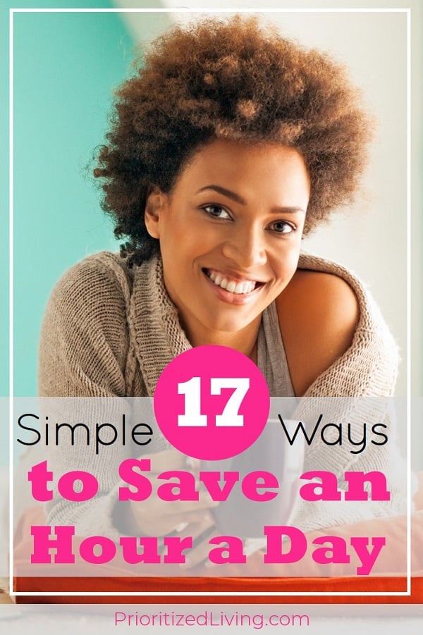 17 Simple Ways to Save an Hour a Day