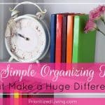 12 Quick & Easy Organizing Habits That Make a Huge Difference