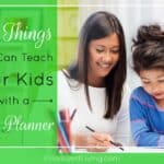 10 Things You Can Teach Your Kids with a Fun Planner